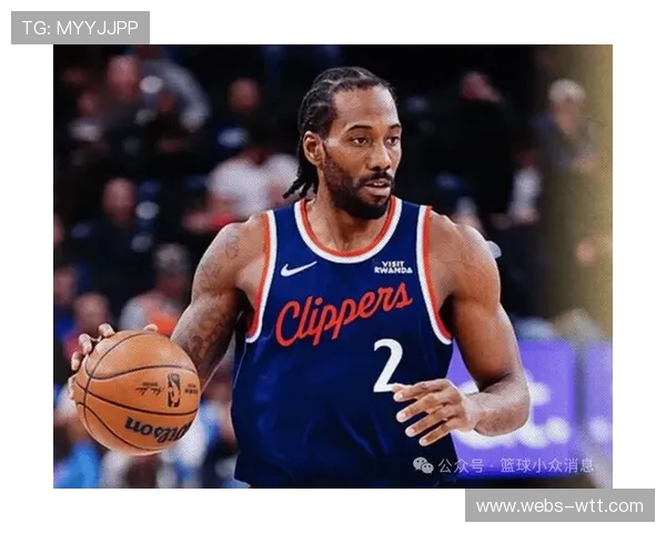 快船伦纳德缺席战术调整，客场之旅防守轮转面临考验